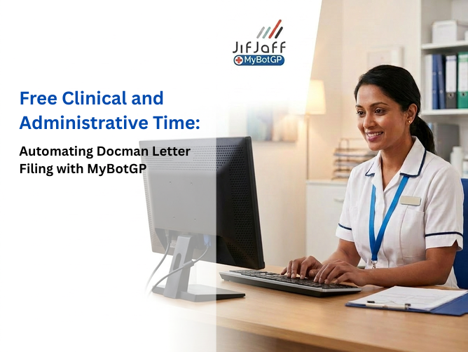 Free Clinical and Administrative Time Automating Docman Letter Filing with MyBotGP